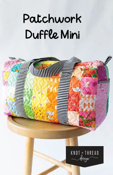 Mini Patchwork Duffle Pattern by Knot   Thread Design